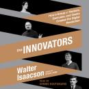 The Innovators: How a Group of Hackers, Geniuses, and Geeks Created the Digital Revolution Audiobook