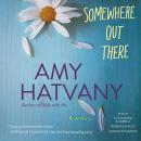 Somewhere Out There: A Novel Audiobook
