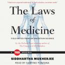 Laws of Medicine, Siddhartha Mukherjee