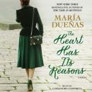 The Heart Has Its Reasons: A Novel