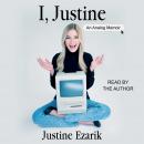 I, Justine: An Analog Memoir