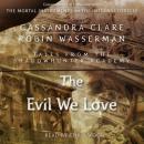 Evil We Love, Robin Wasserman, Cassandra Clare
