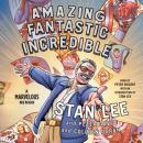 Amazing Fantastic Incredible: A Marvelous Memoir Audiobook