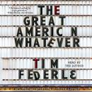 The Great American Whatever Audiobook