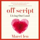 Off Script: Living Out Loud Audiobook