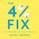 The 4% Fix: How One Hour Can Change Your Life Audiobook