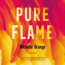 Pure Flame, Michelle Orange