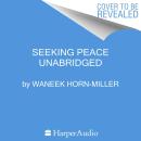 Seeking Peace: A Mohawk’s Journey to Understanding What Success Truly Is Audiobook