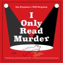 I Only Read Murder: A Novel Audiobook