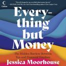 Cover of Everything But Money: The Hidden Barriers Between You and Financial Freedom
