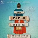 The Paper Birds: A Novel Audiobook