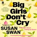 Big Girls Don't Cry: A Memoir About Taking Up Space Audiobook