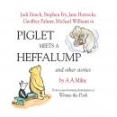 Winnie the Pooh: Piglet Meets A Heffalump and Other Stories Audiobook