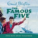 Five Run Away Together Audiobook