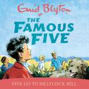 Famous Five: Five Go To Billycock Hill Audiobook