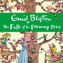 The Folk of the Faraway Tree: The Magic Faraway Tree, Book 3 Audiobook