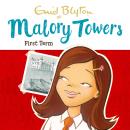 Malory Towers: First Term: Book 1 Audiobook