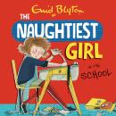 The Naughtiest Girl: Naughtiest Girl In The School Audiobook