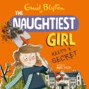 The Naughtiest Girl: Naughtiest Girl Keeps A Secret Book 5 Audiobook