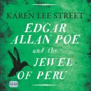 Edgar Allan Poe and the Jewel of Peru Audiobook