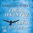Edgar Allan Poe and the Empire of the Dead Audiobook