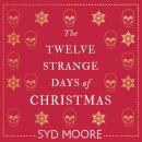 The Twelve Strange Days of Christmas Audiobook