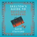 Skelton's Guide to Suitcase Murders Audiobook