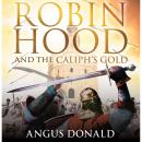 Robin Hood and the Caliph's Gold Audiobook
