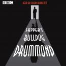 Julian Rhind-Tutt reads Sapper's Bulldog Drummond: A BBC Radio 4 Extra reading Audiobook