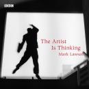 Artist Is Thinking: A BBC Radio 4 dramatisation, Mark Lawson
