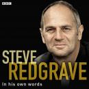 Steve Redgrave In His Own Words, Steve Redgrave