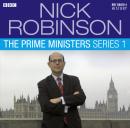 Nick Robinson's The Prime Ministers  The Complete Series 1 Audiobook