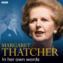 Margaret Thatcher In Her Own Words Audiobook