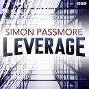 Leverage (BBC Radio 4  The Saturday Play), Simon Passmore