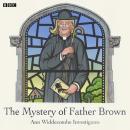 The Mystery of Father Brown: Ann Widdecombe Investigates Audiobook