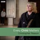 Every Child Matters: A BBC Radio 4 dramatisation Audiobook