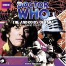 Doctor Who: The Androids Of Tara (Classic Audio Original) Audiobook