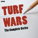 Turf Wars: The Complete Series: Four full-cast BBC Radio comedies