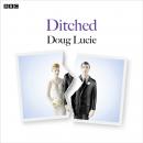 Ditched: A BBC Radio 4 dramatisation Audiobook