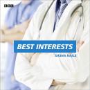 Best Interests: A BBC Radio 4 dramatisation
