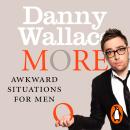 More Awkward Situations for Men, Danny Wallace