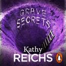 Grave Secrets: (Temperance Brennan 5), Kathy Reichs