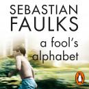 Fool's Alphabet, Sebastian Faulks