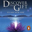 Discover the Gift: It's Why We're Here