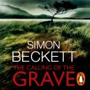 The Calling of the Grave: (David Hunter 4)
