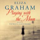 Playing with the Moon Audiobook