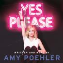Yes Please, Amy Poehler