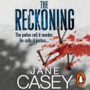 The Reckoning: The gripping detective crime thriller from the Top 10 Sunday Times bestselling author  (Maeve Kerrigan, Book 2)