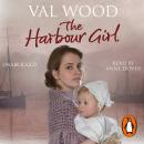 The Harbour Girl: a gripping historical romance saga from the Sunday Times bestselling author