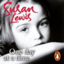 One Day at a Time: A Memoir, Susan Lewis